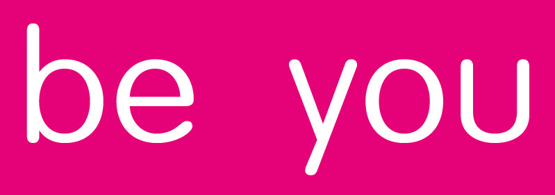 be you